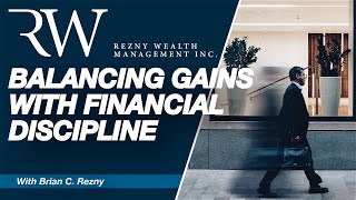 Balancing Gains with Financial Discipline [upl. by Caddaric]