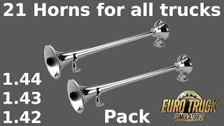 ETS2 144141 21 HORNS for all trucks HORN PACK [upl. by Baseler834]