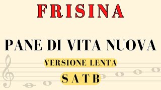 Frisina  Pane di Vita Nuova Spartito per SATB  Versione Lenta [upl. by Rice145]