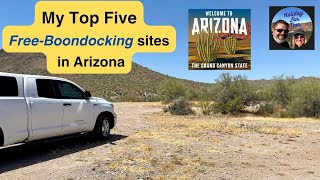 My Top Five BLM and Dispersed Camping sites in Arizona [upl. by Ayikaz]