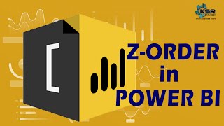 ZOrder in Power Bi  Importance and uses of ZOrder in Power Bi  KSR Datavizon [upl. by Enoval]