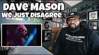 Dave Mason  We Just Disagree  REACTION [upl. by Nyllewell]