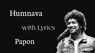 Humnava  Lyrics  Papon  Mithoon Hamari Adhuri Kahani [upl. by Ilohcin732]