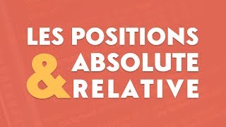 Les positions absolute et relative en CSS [upl. by Torin205]