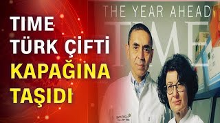 Prof Dr Uğur Şahin ve Özlem Türeci dünyaca ünlü TIME dergisine kapak oldu [upl. by Anilok538]