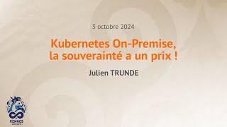 Rennes DevOps Kubernetes OnPremise la souverainté a un prix [upl. by Zoi]