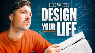 How to Design Your Life Step by Step [upl. by Evadne231]