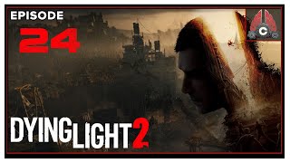 CohhCarnage Plays Dying Light 2 Thanks Techlands For The Early Key  Episode 24 [upl. by Llenaj]