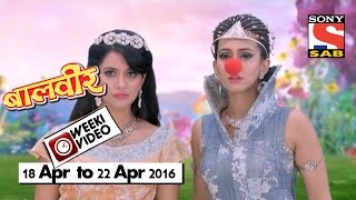 WeekiVideos  Baalveer  18 April to 22 April 2016 [upl. by Aicre]