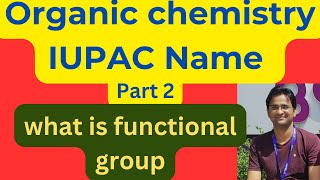 IUPAC Name Part 2 What is functional group [upl. by Ylliw]