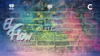 El General  El Flow Season 1 Episode 5  Ajá Podcasts [upl. by Symon]