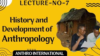 History and Development of Anthropology [upl. by Jansen]