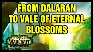 From Dalaran to Vale of Eternal Blossoms WoW Legion [upl. by Yoho358]