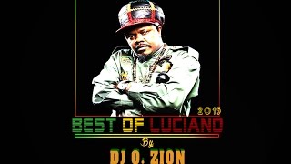 Luciano The Reggae Messenger Best Of Hits Mixtape Zion Vibes Nov 2015 By DJ O ZION [upl. by Itsuj]