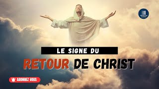 N°5  Le Signe du Retour de Christ [upl. by Kari]