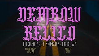 DEMBOW BÉLICO Video Oficial  Tito Double P Luis R Conriquez Joel De La P [upl. by Ihp]