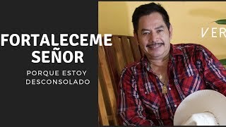 Fortaléceme Señor  Francisco Orantes [upl. by Theo602]