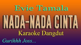 NADA  NADA CINTA  KARAOKE DANGDUT  EVIE TAMALA [upl. by Piero]