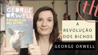 A Revolução dos Bichos George Orwell  Tatiana Feltrin [upl. by Odirfliw212]