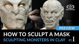 How to Make a Mask  Sculpting Monsters in Clay Part 1  PREVIEW [upl. by Leith]