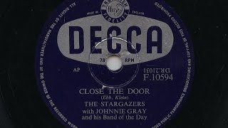 The Stargazers Close The Door 1955 78 rpm [upl. by Carlye]