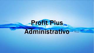 Curso Profit Plus Administrativo Básico [upl. by Ronalda421]