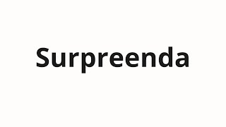 How to pronounce Surpreenda [upl. by Hiro468]