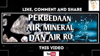 APAKAH ITU AIR MINERAL DAN MAKNA DARI AIR RO [upl. by Ilrak619]