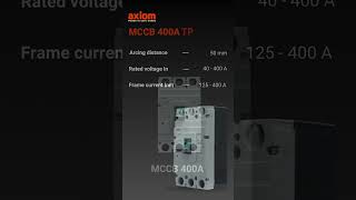 TopNotch Safety and Efficiency with MCCB 400A TP  Axiom Controls [upl. by Coltun]