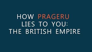 How PragerU Lies to You  The British Empire [upl. by Quinta536]