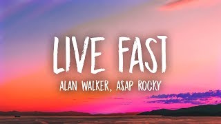 Alan Walker x AAP Rocky  Live Fast Lyrics [upl. by Norina]