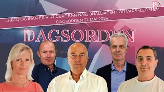 LHBTQ og Iran er viktigere enn nasjonaldagen for våre «ledere»  Dagsorden 21 mai 2024 [upl. by Ofelia]