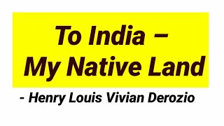 To India – My Native Land” Henry Louis Vivian Derozio In hindi [upl. by Baruch482]