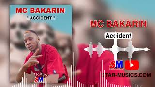 MC BAKARIN  ACCIDENT 2022 [upl. by Turoff]