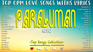 Paraluman  OPM HITS MEDLEY WITH LYRICS🎵Top OPM Songs 2024 [upl. by Civ]