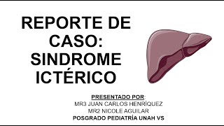 Sesión Anatomopatológica Síndrome Ictérico en Pediatría [upl. by Eednarb]