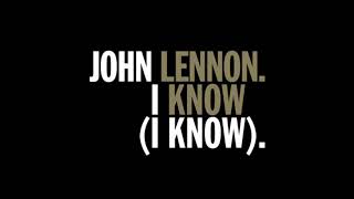 Lyrics  John Lennon  I know  I know [upl. by Ettenav328]