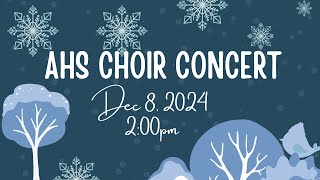 AHS Choir Winter Concert 2024 [upl. by Einnov]