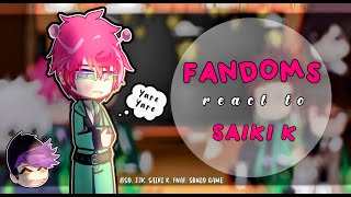 Fandoms react to Saiki K  by Himari  gacha club [upl. by Phenica349]