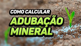 CÁLCULO DE ADUBAÇÃO  como calcular adubação mineral [upl. by Benkley]