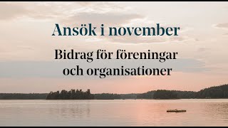 Ansök i november Bidrag för föreningar och organisationer [upl. by Enyleve]