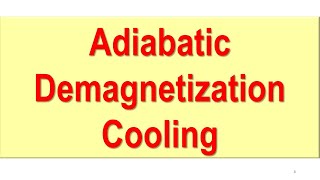 Adiabatic Demagnetization Cooling [upl. by Anirehtak746]