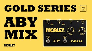 Morley Gold Series ABY MIX Switcher [upl. by Agace340]