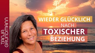 Toxische Beziehung Was du jetzt am meisten brauchst [upl. by Enimrej]