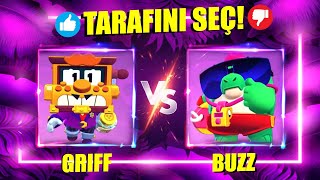 GRIFF vs BUZZ  Brawl Stars Tarafını Seç [upl. by Cestar]