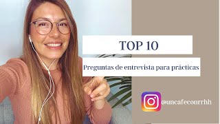 TOP10 Preguntas de entrevista para prácticas [upl. by Astri61]