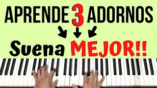 3 ADORNOS Para Sonar MEJOR Como Tocar Adornos  Piano Tutorial [upl. by Palla135]