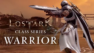 Lost Ark Classes Series  Warrior [upl. by Kciv]