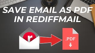 How to save email as pdf in rediffmail [upl. by Ahtebbat374]