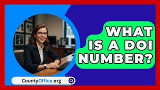 What Is a DOI Number  CountyOfficeorg [upl. by Carmine]